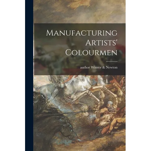 Manufacturing Artists' Colourmen