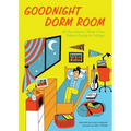 Goodnight Dorm Room: All the Advice I Wish I Got Before Going to College