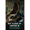 My Name Is Arthur
