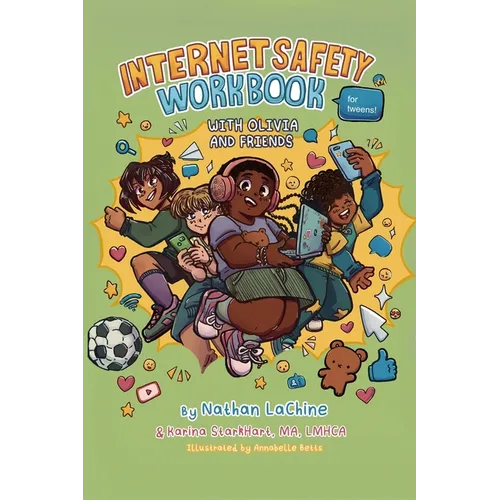Internet Safety Workbook for Tweens: With Olivia and Friends