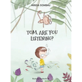 Tom, are you listening?