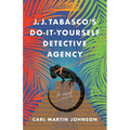 J. J. Tabasco's Do-It-Yourself Detective Agency