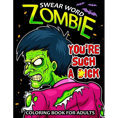 Swear Word Zombie Coloring Book for Adults: An Halloween Swear Word Adults Coloring Book Featuring Fun and Stress Relief