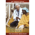 Miracle at Tenwek: The Life of Dr. Ernie Steury