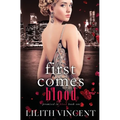 First Comes Blood