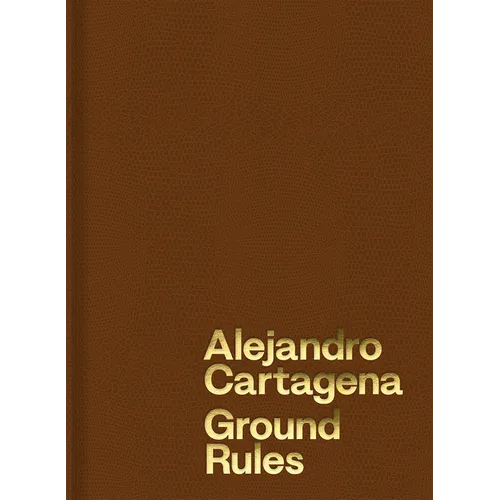 Alejandro Cartagena: Ground Rules