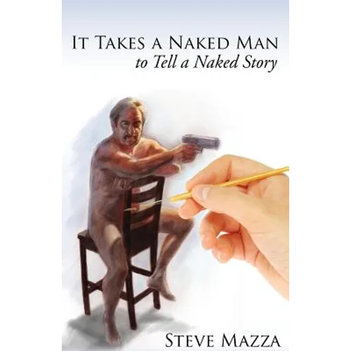 It Takes a Naked Man to Tell a Naked Story
