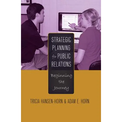 Strategic Planning for Public Relations: Beginning the Journey