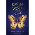 The Raven, the Wolf, and the Rose