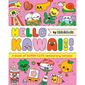 Hello Kawaii!: A Book of Super Cute Temporary Tattoos