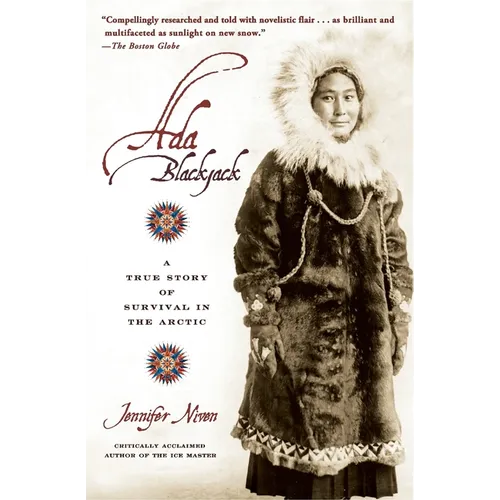 Ada Blackjack: A True Story of Survival in the Arctic