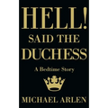 Hell! Said the Duchess
