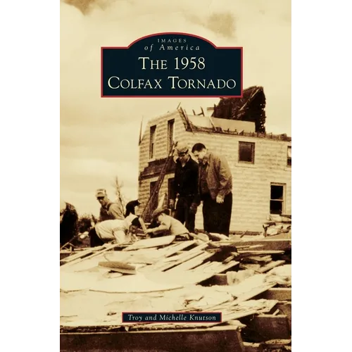 The 1958 Colfax Tornado