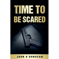 Time To Be Scared