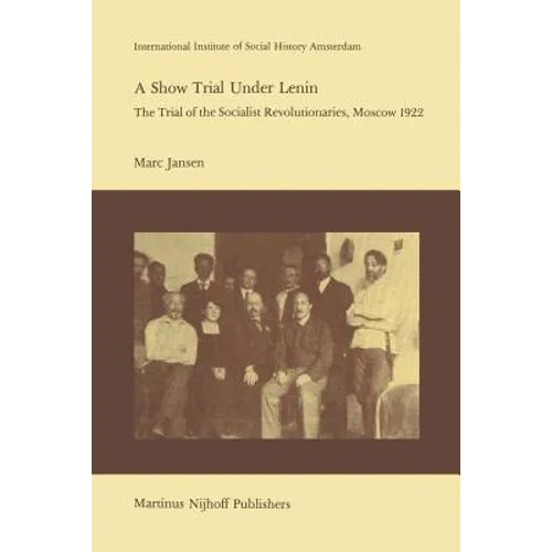 A Show Trial Under Lenin: The Trial of the Socialist Revolutionaries, Moscow 1922