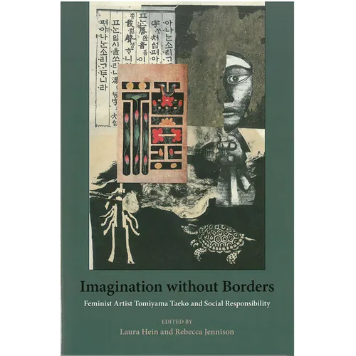 Imagination Without Borders: Feminist Artist Tomiyama Taeko and Social Responsibility Volume 69