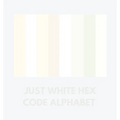 Just White Hex Code Alphabet