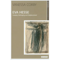 Eva Hesse: Longing, Belonging and Displacement