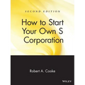 How to Start Your Own 's' Corporation