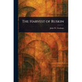 The Harvest of Ruskin