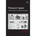 Museum Space: Where Architecture Meets Museology