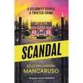 Scandal: The Twisty and Addictive Thriller That Will Grip You from Start to Finish, the Unmissable Follow Up to Rumoured