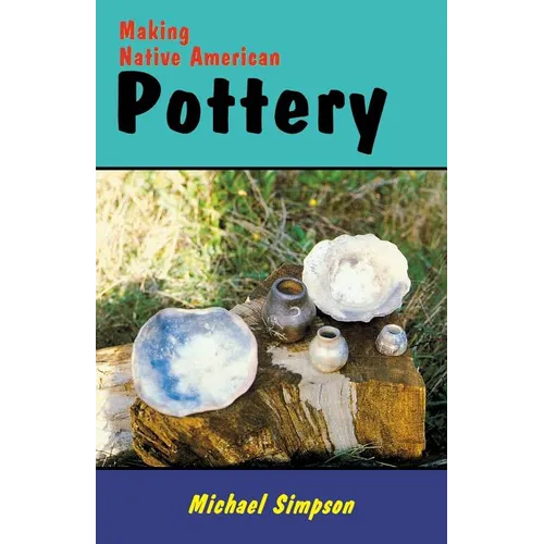 Making Native American Pottery