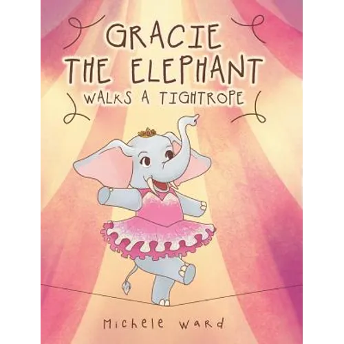 Gracie the Elephant Walks a Tightrope
