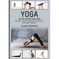 Yoga: The Top 100 Best Yoga Poses: Relieve Stress, Increase Flexibility, and Gain Strength