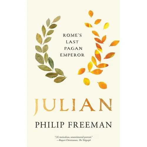 Julian: Rome's Last Pagan Emperor