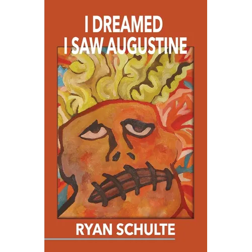 I Dreamed I Saw Augustine
