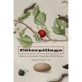 Caterpillage: Reflections on Seventeenth-Century Dutch Still Life Painting