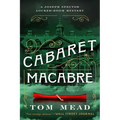 Cabaret Macabre: A Locked-Room Mystery
