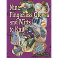 Nine Fingerless Gloves and Mitten Patterns to Knit