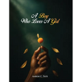A Boy Who Loves a Girl