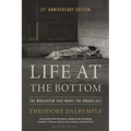 Life at the Bottom: The Worldview That Makes the Underclass 25th Anniversary Edition
