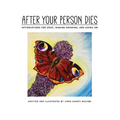 After Your Person Dies: Affirmations for Grief, Making Meaning, and Going on