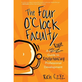The Four O'Clock Faculty: A Rogue Guide to Revolutionizing Professional Development