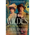The Wildes: A Novel in Five Acts