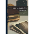 Hell Moved Its Border