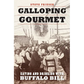Galloping Gourmet: Eating and Drinking with Buffalo Bill