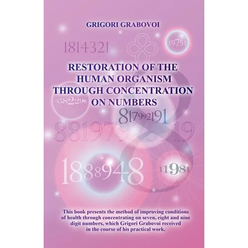 Restoration of the Human Organism through Concentration on Numbers