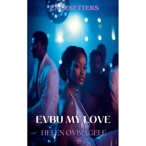 Evbu My Love: Pacesetters