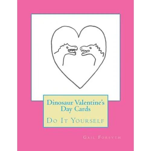 Dinosaur Valentine's Day Cards: Do It Yourself