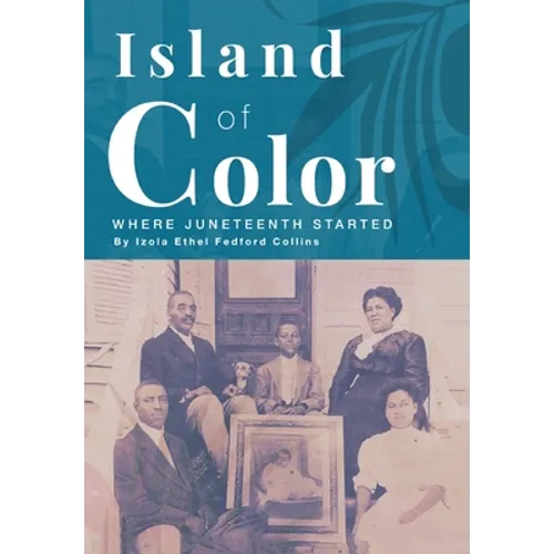 Island of Color: Where Juneteenth Started