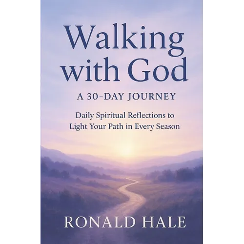 Walking With God: A 30-Day Journey