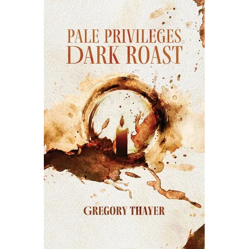 Pale Privileges, Dark Roast