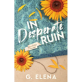 In Desperate Ruin: A Best Friend's Dad Forbidden Romance