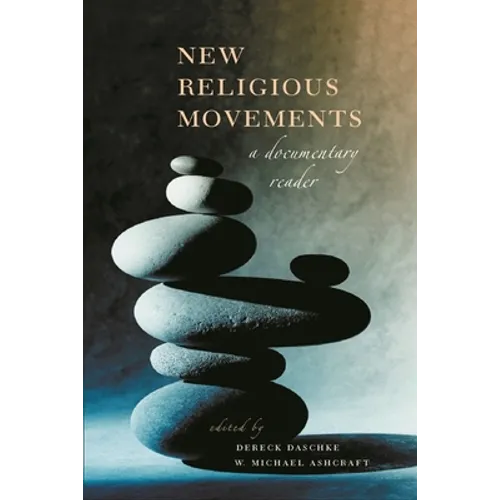 New Religious Movements: A Documentary Reader