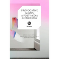 Provocative Alloys: A Post-Media Anthology